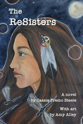 THE RESISTERS by Cassie Premo Steele and Amy Alley