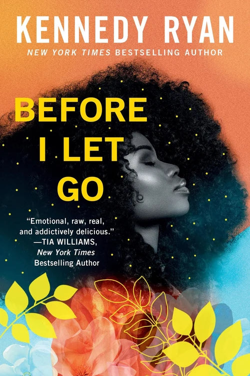 BEFORE I LET GO by Kennedy Ryan