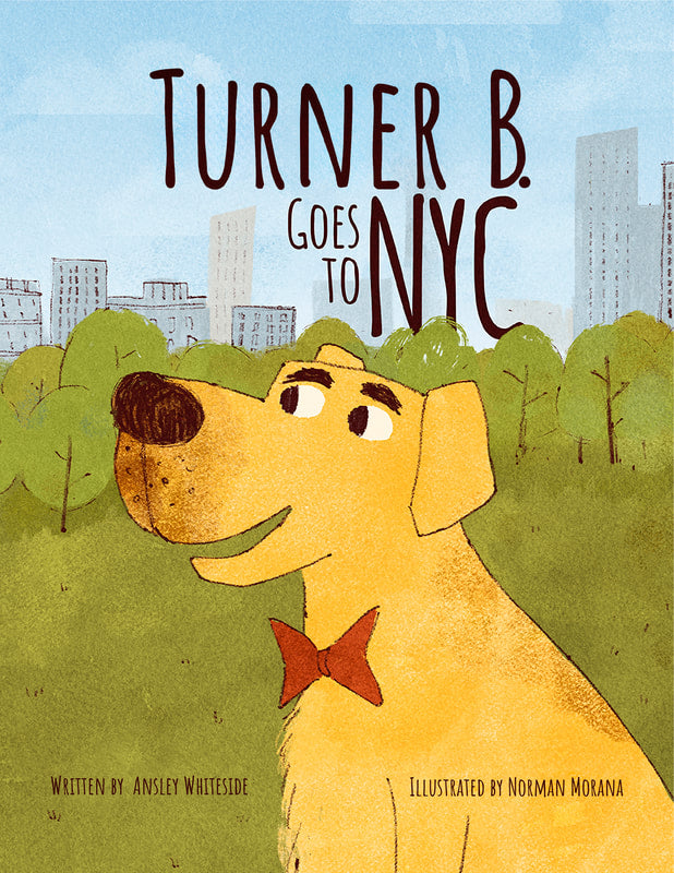 TURNER B. GOES TO NYC by Ansley Whiteside