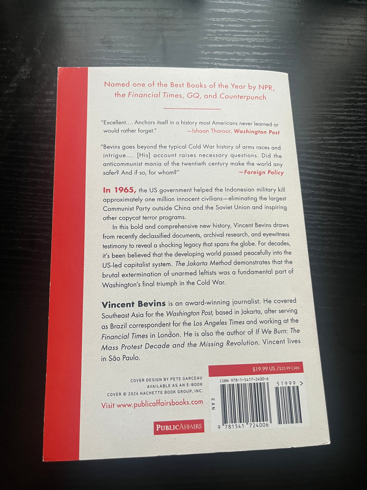 THE JAKARTA METHOD: Washington's Anticommunist Crusade and the Mass Murder Program That Shaped Our World by Vincent Bevins