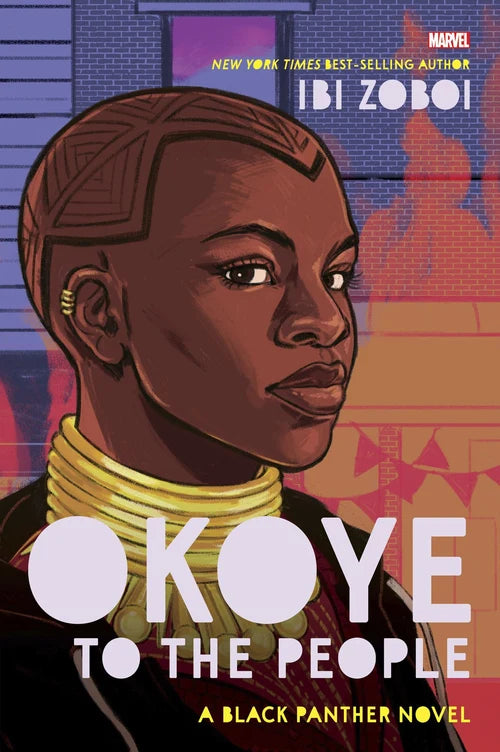 OKOYE TO THE PEOPLE by Ibi Zoboi