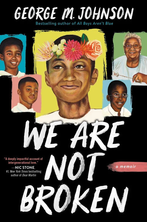 WE ARE NOT BROKEN by George M Johnson