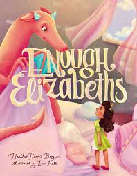 ENOUGH ELIZABETHS by Heather Harris Bergevin & Lexi Hall