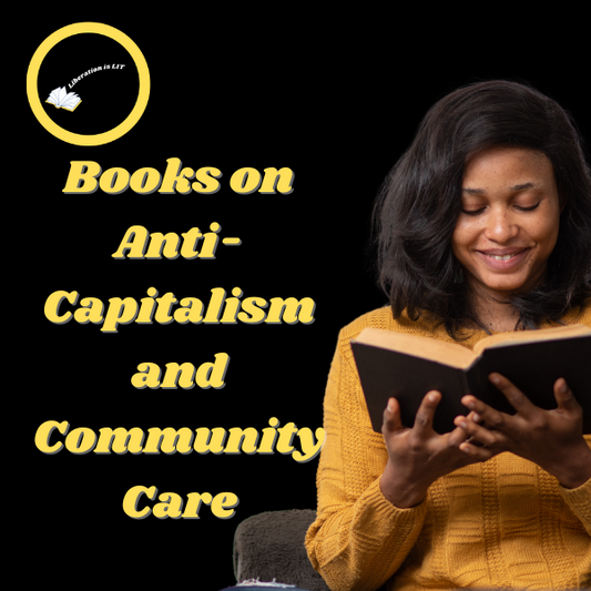 Books on Anti-Capitalism and Community Care