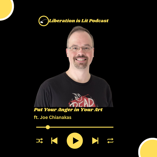 Put Your Anger In Your Art (with Joe Chianakas)