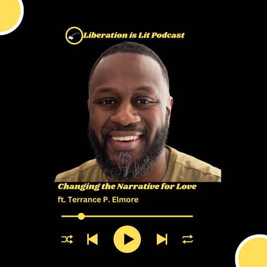 Changing the Narrative for Love (with Terrance P. Elmore)