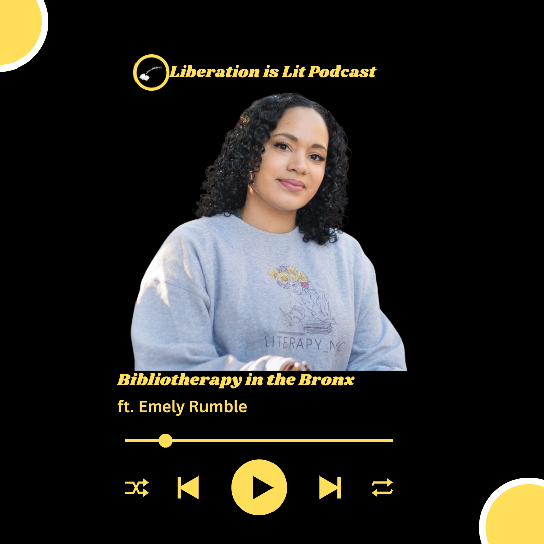 Bibliotherapy in the Bronx (with Emely Rumble) – Liberation is Lit