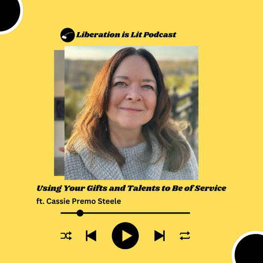 Using Your Gifts and Talents to Be of Service-- An Interview with Cassie Premo Steele