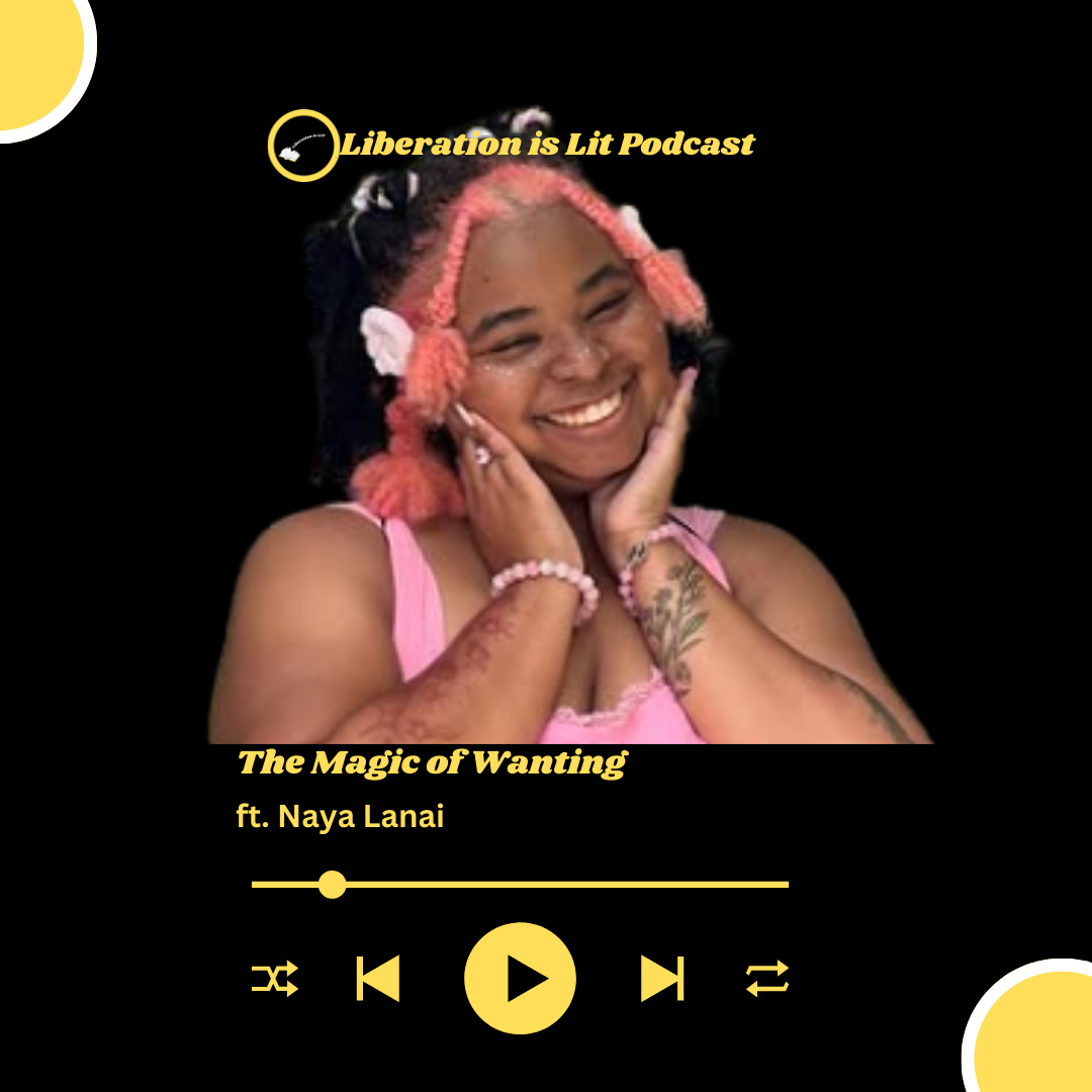 The Magic of Wanting (with Naya Lanai)