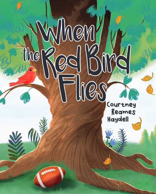 WHEN THE RED BIRD FLIES by Courtney Reames Haydell