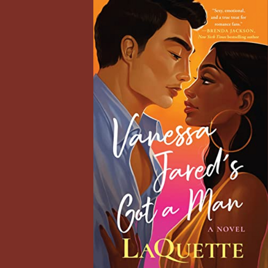 Vanessa Jared's Got a Man by LaQuette