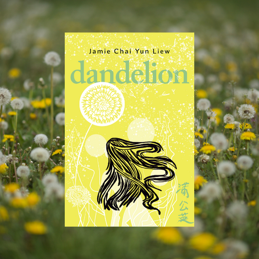 Dandelion by Jamie Chai Yun Liew: Book Review