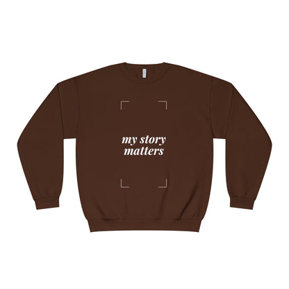 My Story Matters Unisex Crewneck Sweatshirt