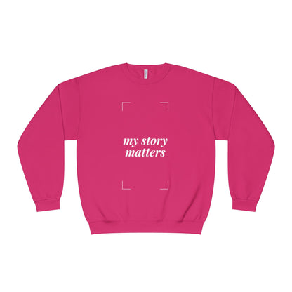 My Story Matters Unisex Crewneck Sweatshirt
