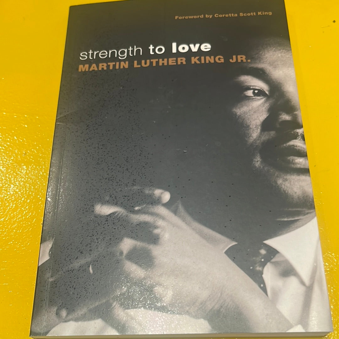STRENGTH TO LOVE by Martin Luther King JR.