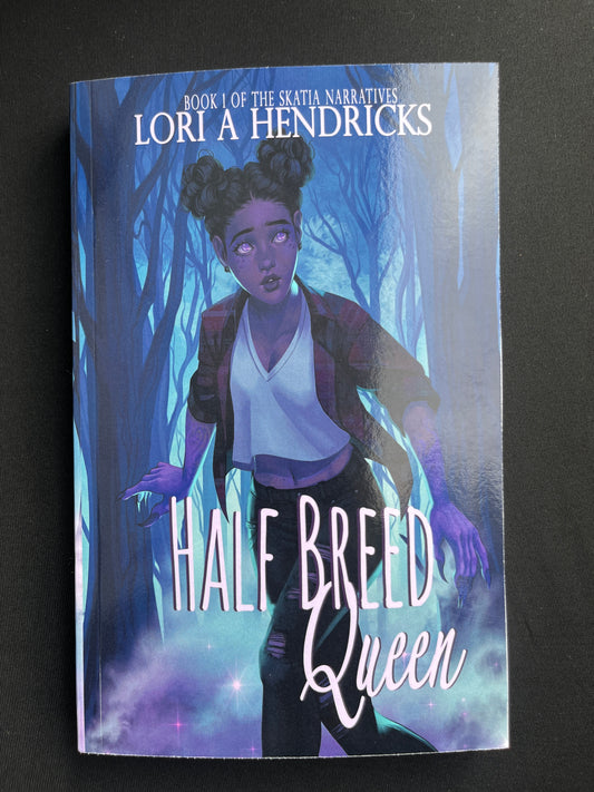 HALF BREED QUEEN by Lori A. Hendricks