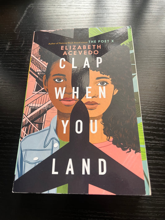 CLAP WHEN YOU LAND by Elizabeth Acevedo