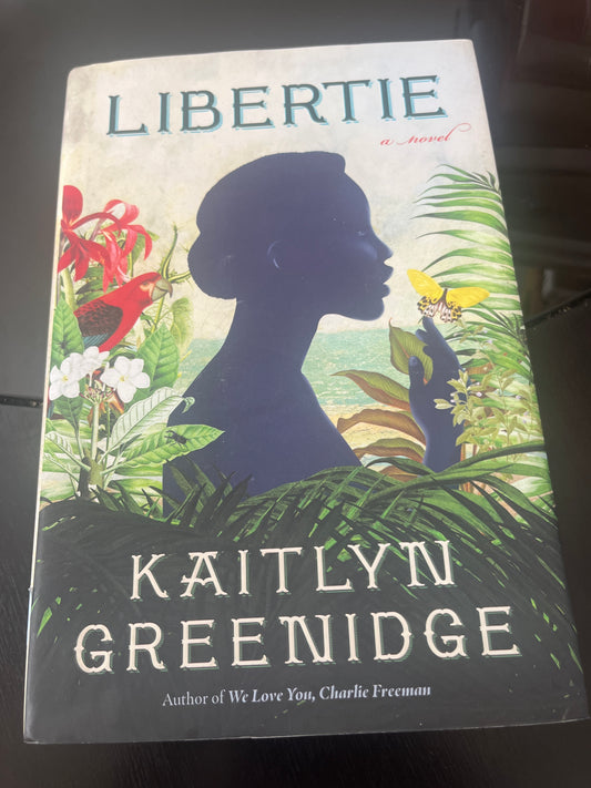 LIBERTIE by Kaitlyn Greenidge