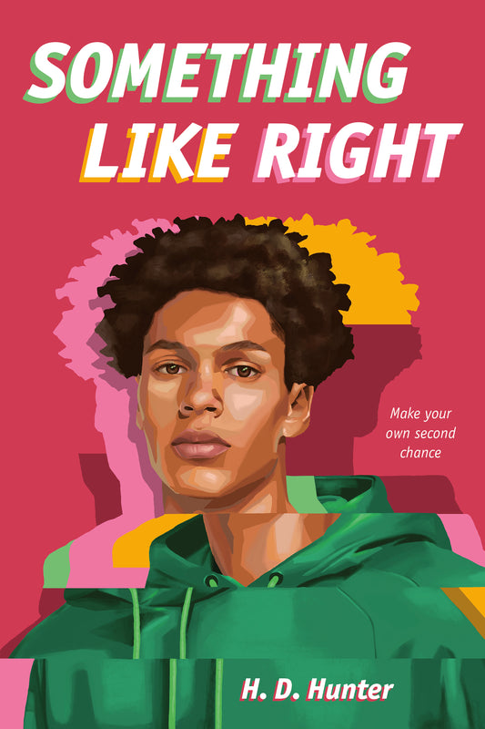 SOMETHING LIKE RIGHT by H.D. Hunter