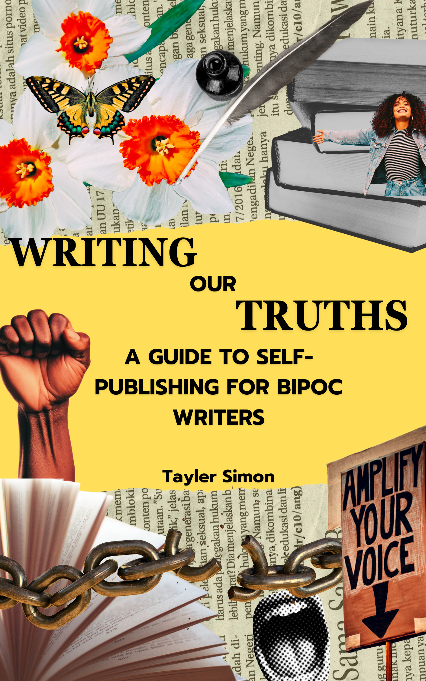 WRITING OUR TRUTHS: A Guide to Self-Publishing for BIPOC Writers by Tayler Simon