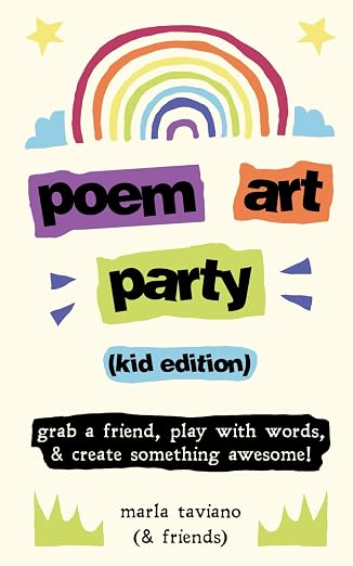 POEM ART PARTY (Kid Edition) by Marla Taviano