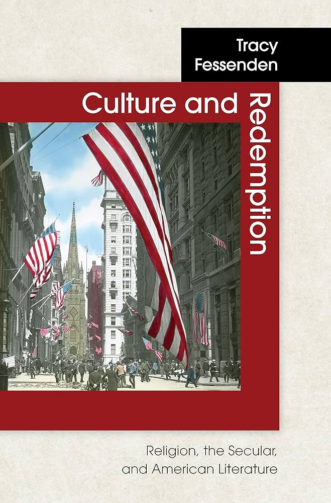 CULTURE AND REDEMPTION by Tracy Fessenden