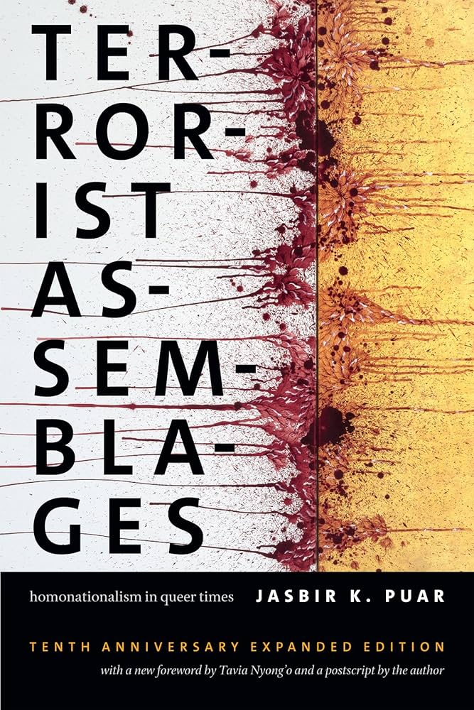 TERRORIST ASSEMBLAGES by Jasbir Puar