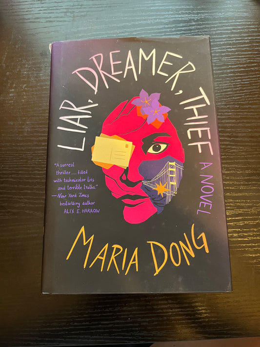 LIAR, DREAMER, THIEF by Maria Dong