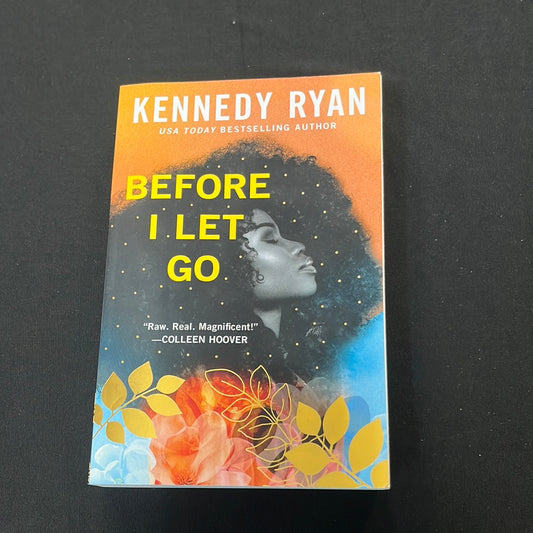 BEFORE I LET GO by Kennedy Ryan