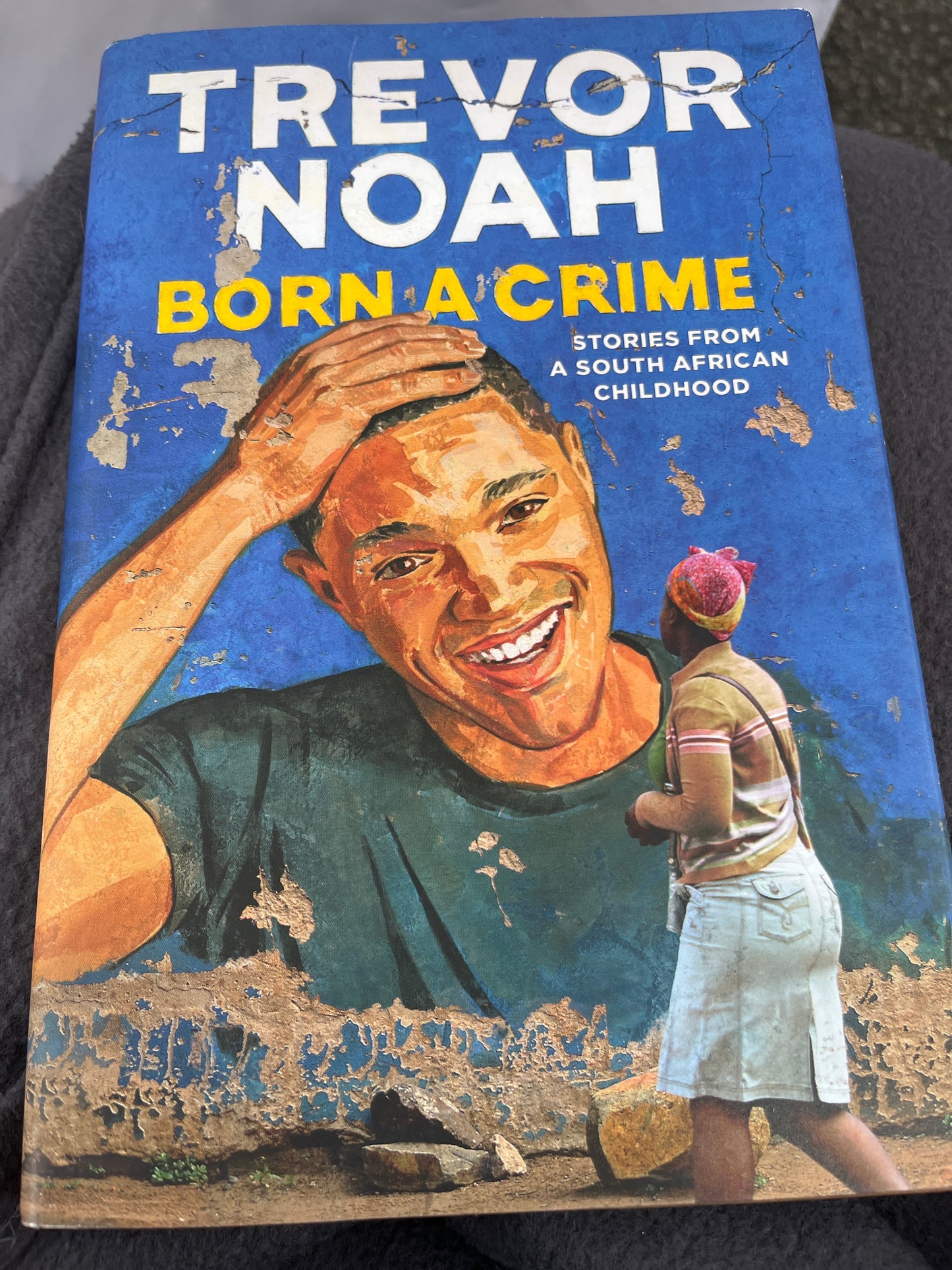 BORN A CRIME by Trevor Noah