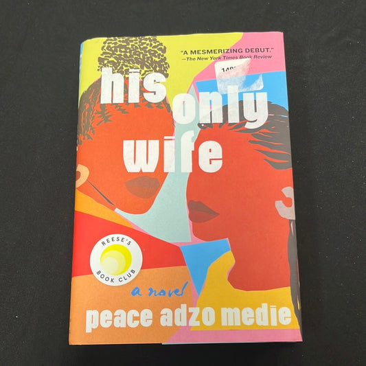 HIS ONLY WIFE by Peace Adzo Medie