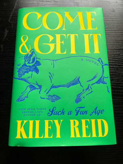 COME & GET IT by Kiley Reid