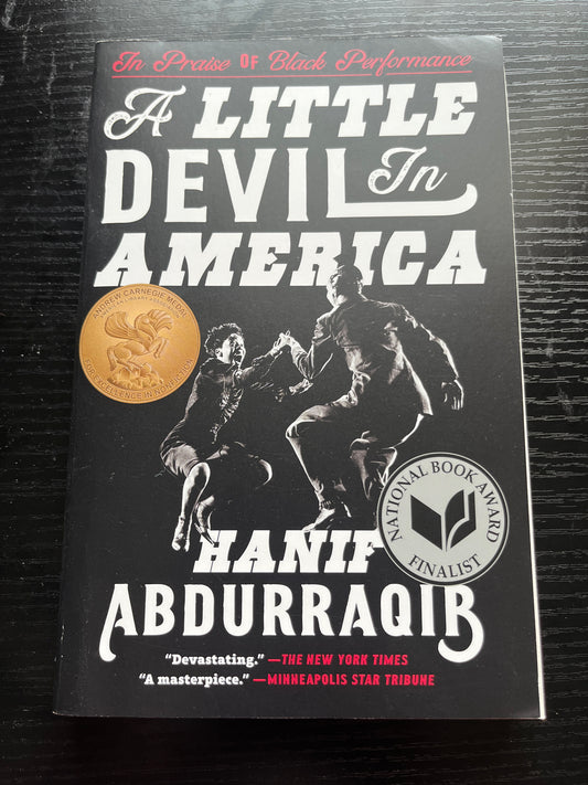 A LITTLE DEVIL IN AMERICA: Notes in Praise of Black Performance by Hanif Abdurraqib