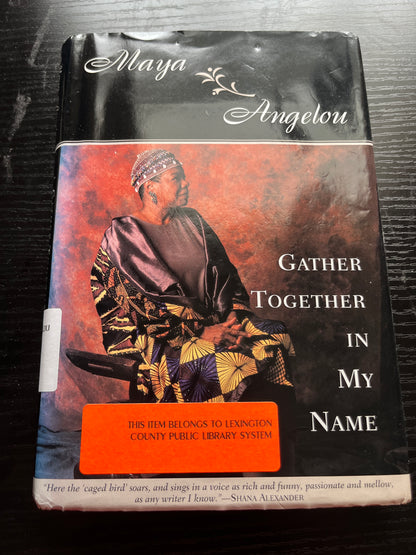 GATHER TOGETHER IN MY NAME by Maya Angelou