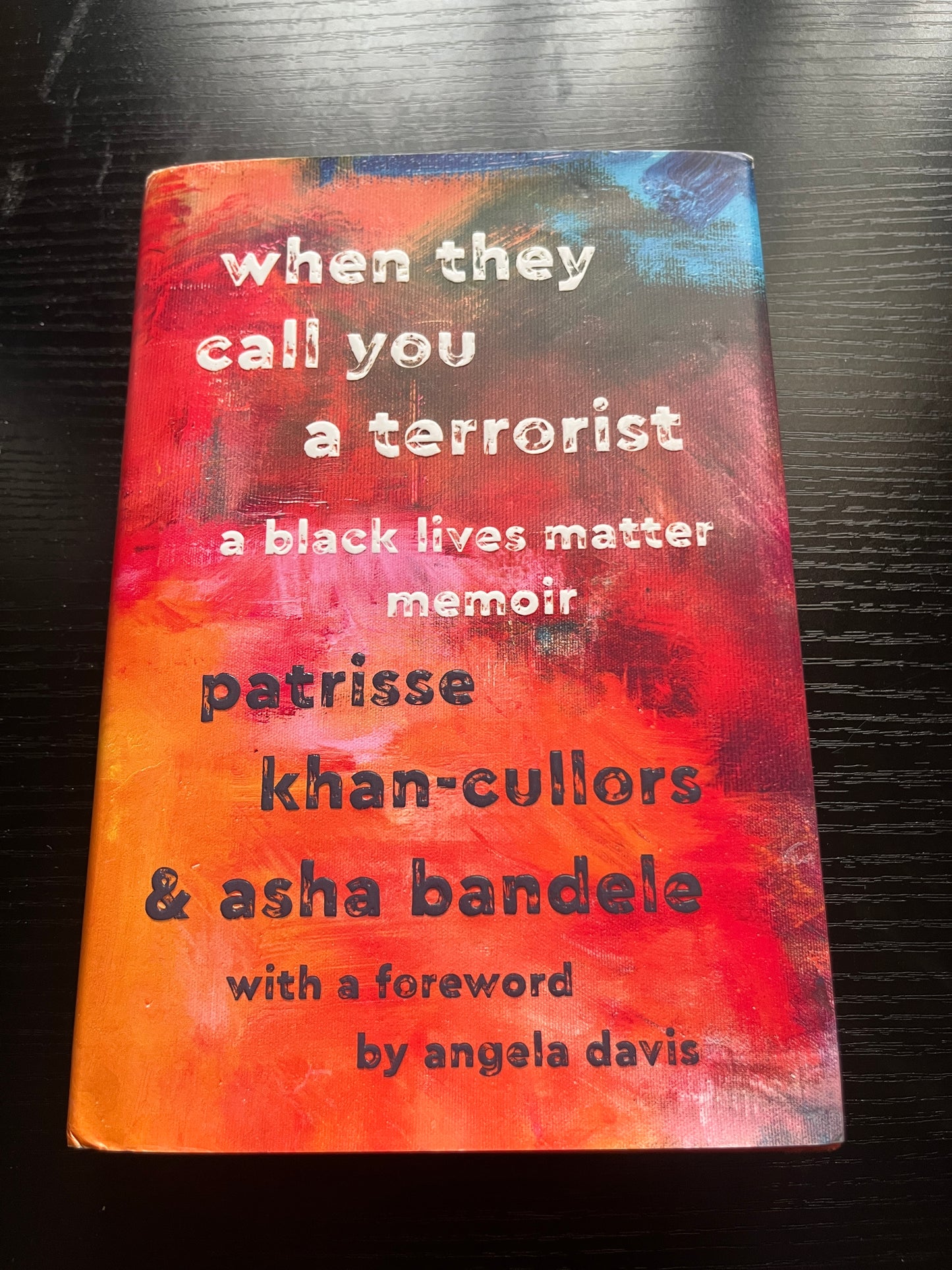 WHEN THEY CALL YOU A TERRORIST: A Black Lives Matter Memoir by Patrisse Khan-Cullors