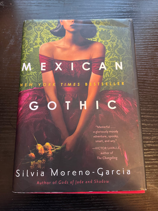 MEXICAN GOTHIC by Silvia Moreno-Garcia