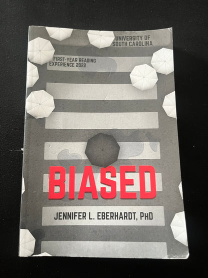 BIASED: Uncovering the Hidden Prejudice That Shapes What We See, Think, and Do by Jennifer L. Eberhardt
