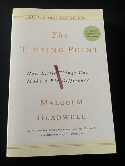 THE TIPPING POINT: How Little Things Can Make a Big Difference by Malcolm Gladwell