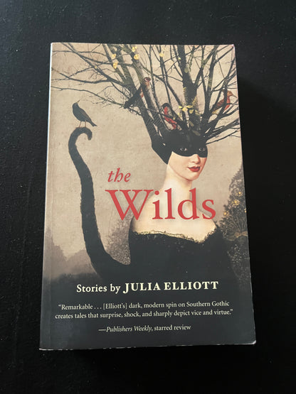 THE WILDS: Stories by Julia Elliott