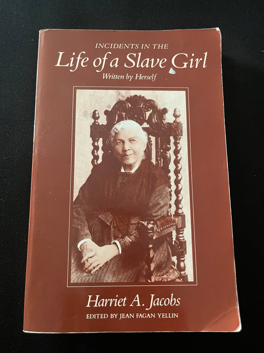 INCIDENTS IN THE LIFE OF A SLAVE GIRL by Harriet A. Jacobs