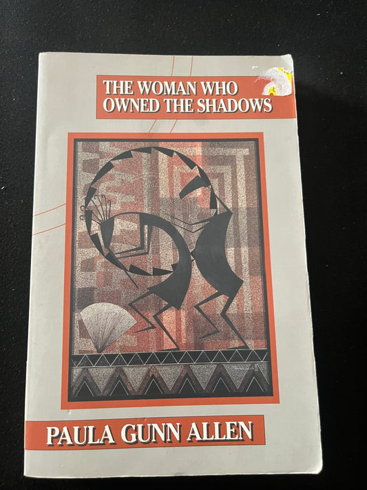 THE WOMAN WHO OWNED THE SHADOWS by Paula Gunn Allen