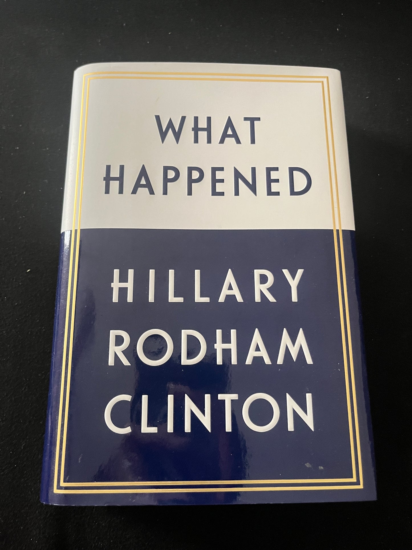 WHAT HAPPENED by Hillary Rodham Clinton