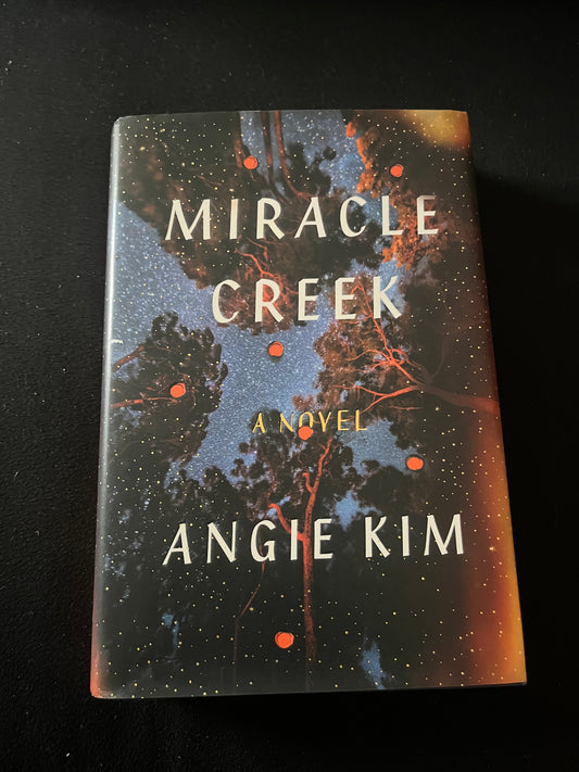 MIRACLE CREEK by Angie Kim
