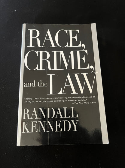 RACE, CRIME, AND THE LAW by Randall Kennedy