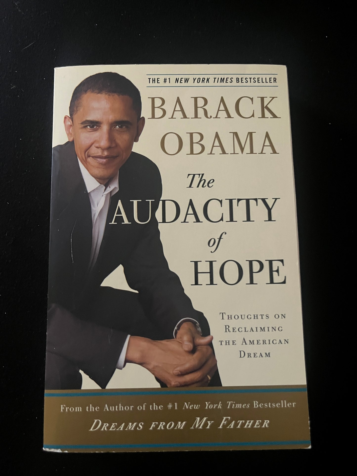 THE AUDACITY OF HOPE: Thoughts on Reclaiming the American Dream by Barak Obama