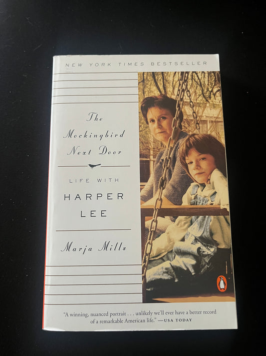THE MOCKINGBIRD NEXT DOOR: Life with Harper Lee by Marja Mills