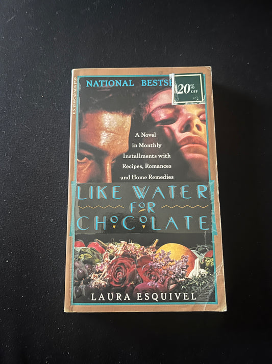 LIKE WATER FOR CHOCOLATE by Laura Esquivel