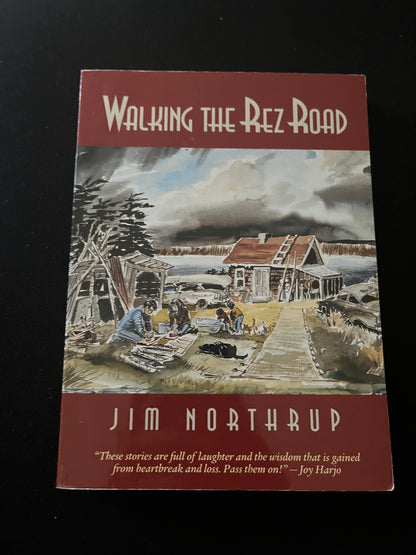 WALKING THE REZ ROAD by Jim Northrup