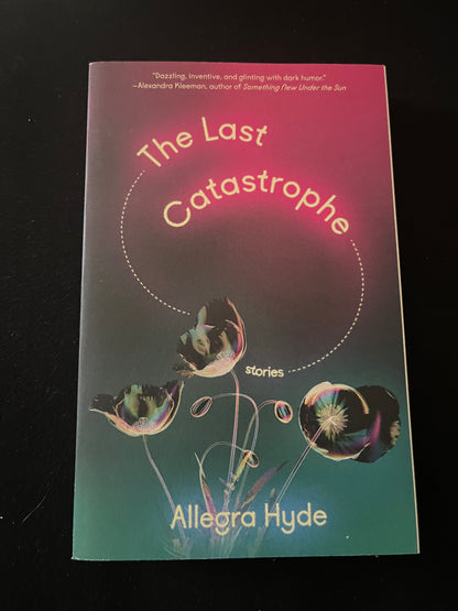 THE LAST CATASTROPHE by Allegra Hyde