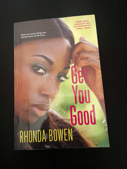 GET YOU GOOD by Rhonda Bowen